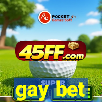 gay bet